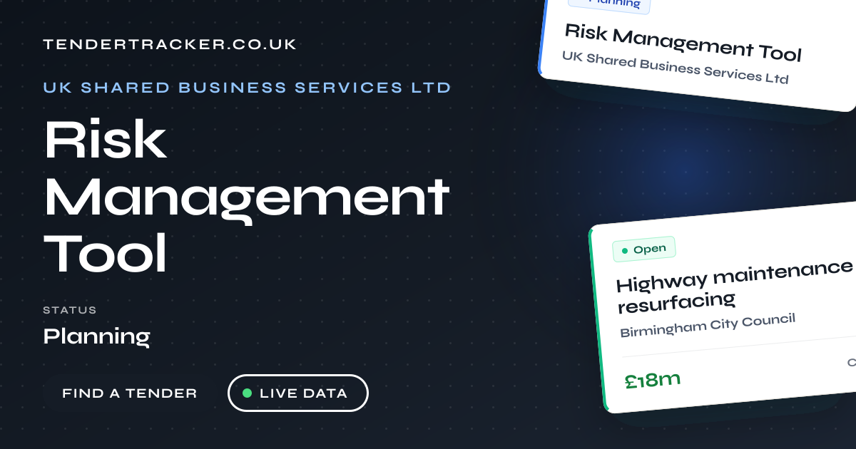 Risk Management Tool – UK Shared Business Services Ltd | TenderTracker UK